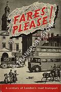 Book cover of Fares Please - The Story of London's Road Transport by MORRIS, O.J. 